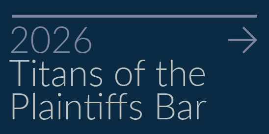 Promo that reads 2026 Titans of the Plaintiffs Bar